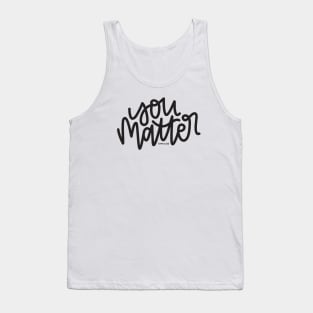 You Matter - Dark Gray Tank Top